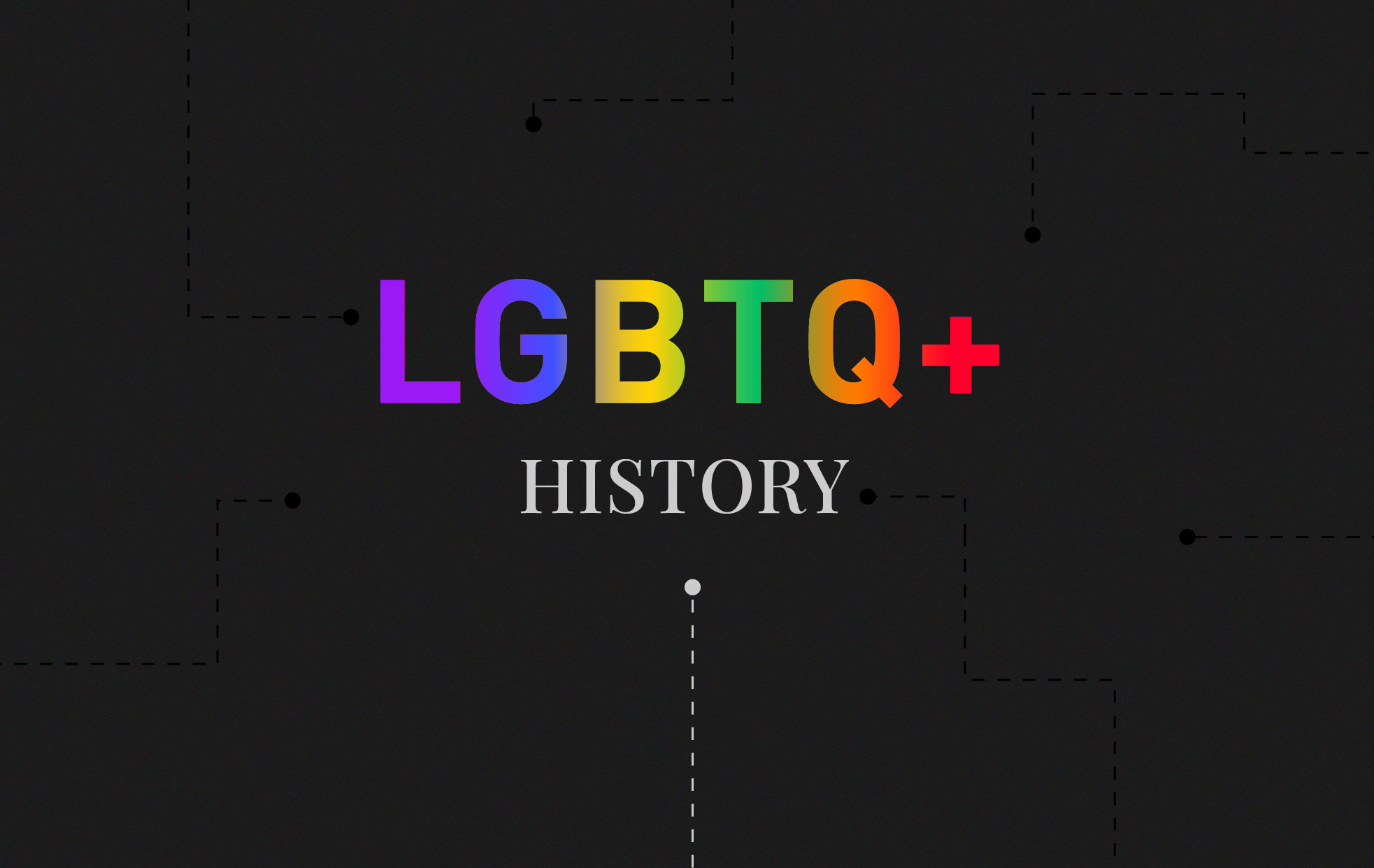 LGBT+ History